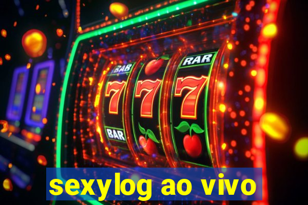 sexylog ao vivo